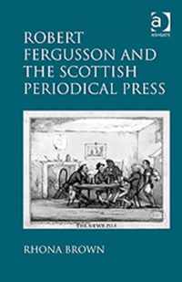 Robert Fergusson and the Scottish Periodical Press