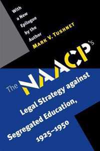 The NAACP's Legal Strategy Against Segregated Education, 1925-1950