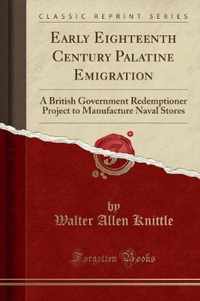 Early Eighteenth Century Palatine Emigration