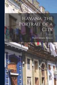 Havana, the Portrait of a City