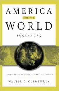 America and the World, 1898-2025