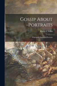 Gossip About Portraits