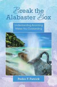 Break the Alabaster Box