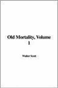 Old Mortality, Volume 1