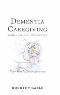 Dementia Caregiving from a Biblical Perspective