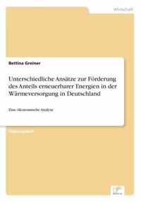 Unterschiedliche Ansatze zur Foerderung des Anteils erneuerbarer Energien in der Warmeversorgung in Deutschland