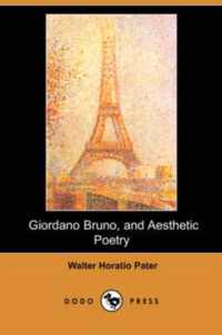 Giordano Bruno, and Aesthetic Poetry (Dodo Press)