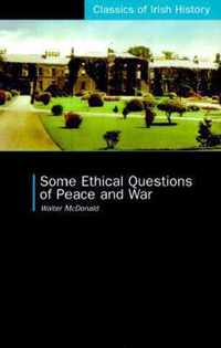 Some Ethical Questions of Peace and War