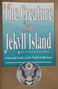 The Creature from Jekyll Island