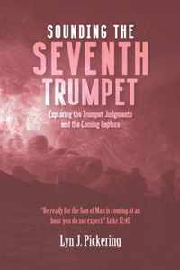 Sounding the Seventh Trumpet