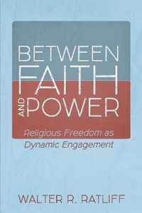 Between Faith and Power