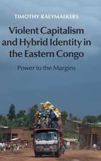 Violent Capitalism and Hybrid Identity in the Eastern Congo