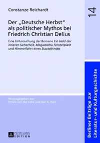 Der  Deutsche Herbst  ALS Politischer Mythos Bei Friedrich Christian Delius