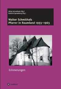 Walter Schmithals: Pfarrer in Raumland 1953-1963