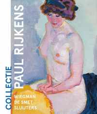 Collectie Paul Rijkens: Wiegman, De Smet, Sluijters