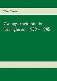 Zwangsarbeitende in Kellinghusen 1939 - 1945