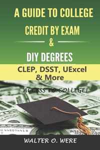 A Guide to College Credit by Exam & DIY Degrees