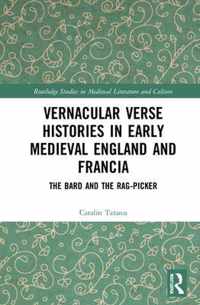 Vernacular Verse Histories in Early Medieval England and Francia