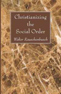 Christianizing the Social Order