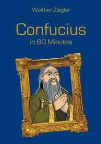 Confucius in 60 Minutes