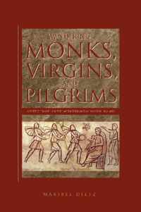 Wandering Monks, Virgins, and Pilgrims