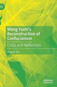 Wang Fuzhi's Reconstruction of Confucianism