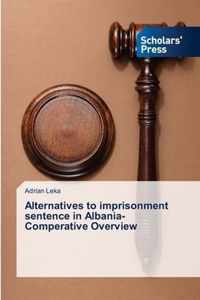 Alternatives to imprisonment sentence in Albania-Comperative Overview