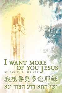 I Want More Of You Jesus