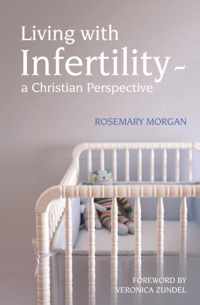 Living with Infertility - a Christian perspective