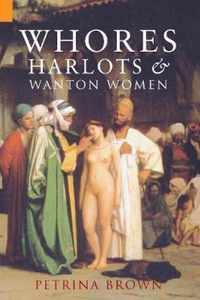 Whores, Harlots & Wanton Women