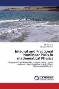 Integral and Fractional Nonlinear PDEs in mathematical Physics