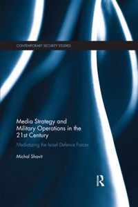 Media Strategy and Military Operations in the 21st Century