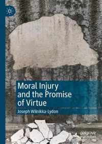 Moral Injury and the Promise of Virtue