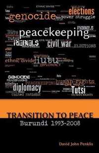 Transition to Peace  Burundi 1993-2008