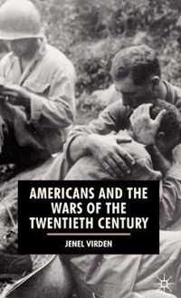 Americans and the Wars of the Twentieth Century