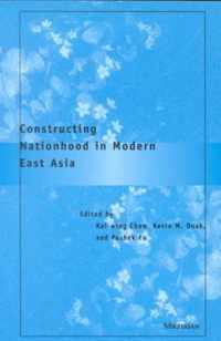 Constructing Nationhood in Modern East Asia