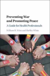 Preventing War and Promoting Peace