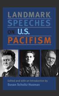 Landmark Speeches on US Pacifism