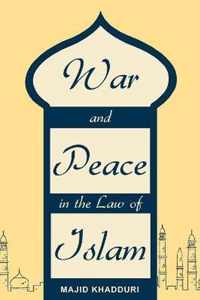 War and Peace in the Law of Islam