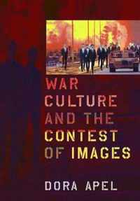 War Culture And The Contest Of Images