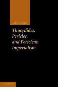 Thucydides, Pericles, and Periclean Imperialism