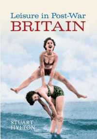 Leisure in Post-war Britain