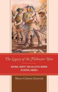 The Legacy of the Filibuster War