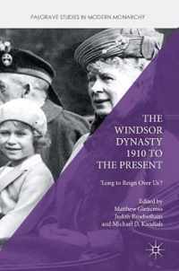 The Windsor Dynasty 1910 to the Present