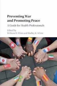 Preventing War and Promoting Peace