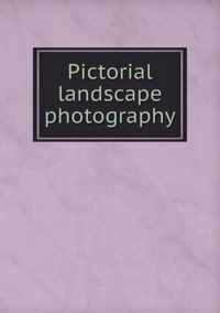 Pictorial landscape photography