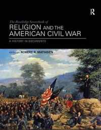 The Routledge Sourcebook of Religion and the American Civil War