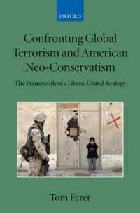 Confronting Global Terrorism and American NEO-Conservatism