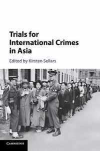 Trials for International Crimes in Asia