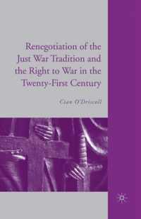 The Renegotiation of the Just War Tradition and the Right to War in the Twenty-First Century